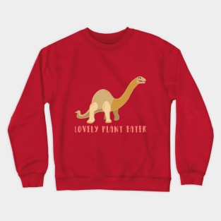 Lovely plant eater Crewneck Sweatshirt